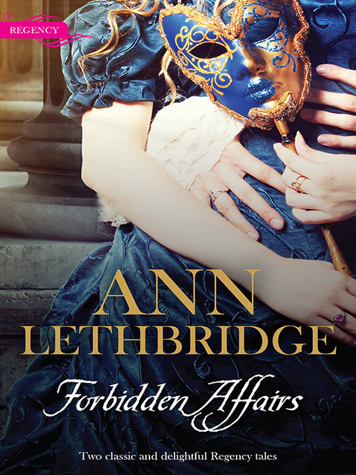 Title details for Forbidden Affairs/The Gamekeeper's Lady/More Than a Mistress by Ann Lethbridge - Available